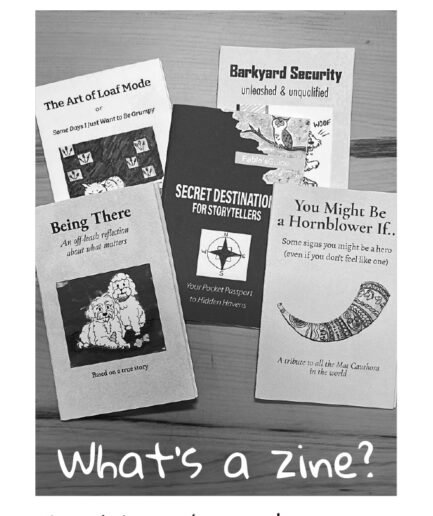 Black-and-white photo of five handmade mini-zines arranged on a wooden table, including titles such as The Art of Loaf Mode, Barkyard Security, and You Might Be a Hornblower If… Text below reads “What’s a Zine? (and how to make one)” — cover of Realmscapes Dispatch No. 16.